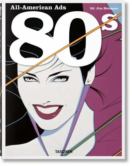 All-American Ads of the 80s - Steven Heller, Jim Heimann