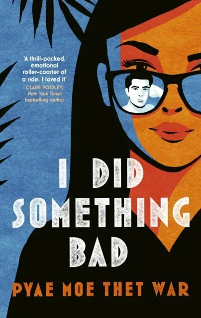 I Did Something Bad (An action packed, laugh-out-loud romantic comedy perfect for fans of Dial A for Aunties),I Did Something Bad (An action packed, l