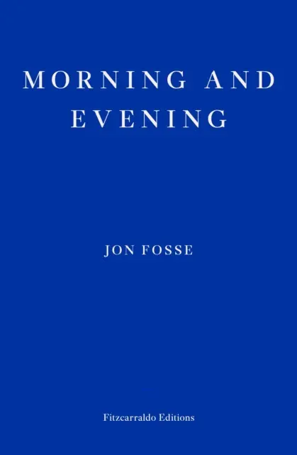 Morning and Evening — WINNER OF THE 2023 NOBEL PRIZE IN LITERATURE,Morning and Evening — WINNER OF THE 2023 NOBEL PRIZE IN LITERATURE - kniha z katego