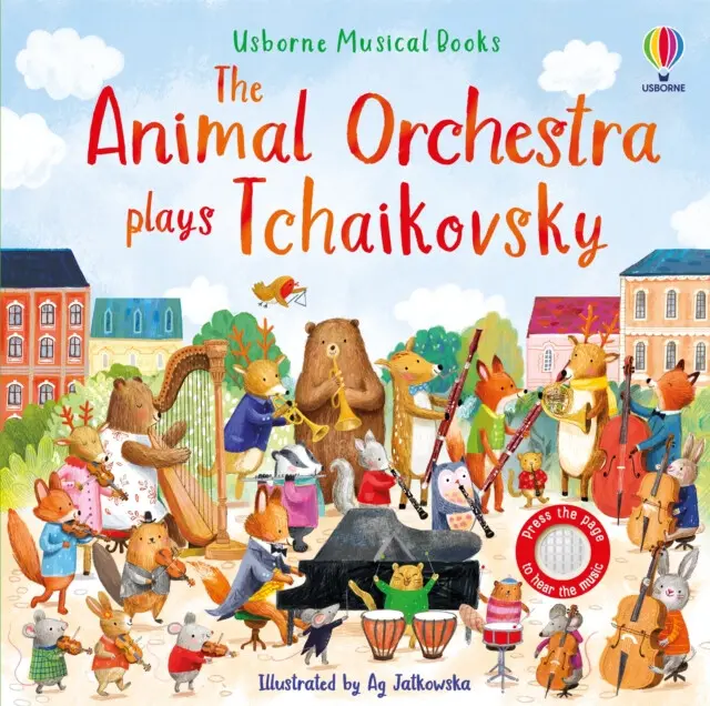 The Animal Orchestra Plays Tchaikovsky - Sam Taplin, Ag Jatkowska (Ilustrátor),The Animal Orchestra Plays Tchaikovsky - Sam Taplin, Ag Jatkowska (Ilus