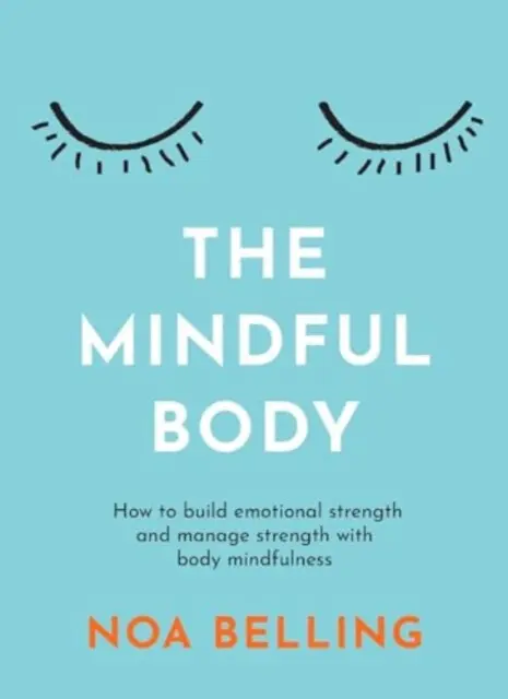 The Mindful Body - Noa Belling