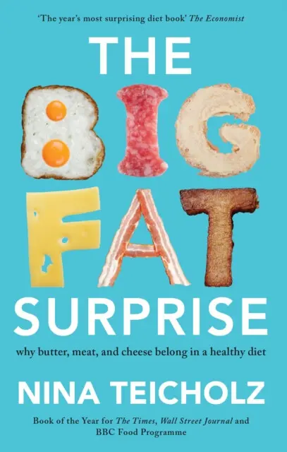 Big Fat Surprise - Teicholz, Nina