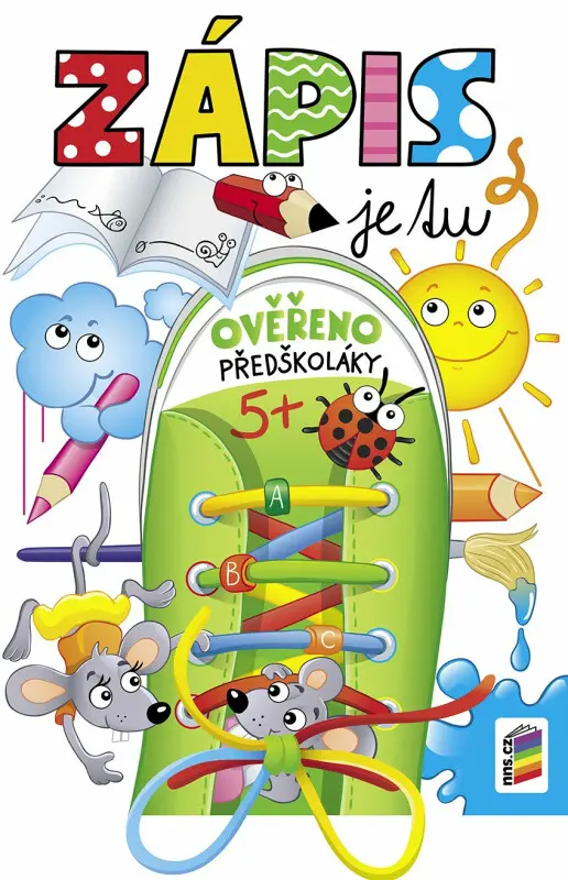 Zápis je tu Ověřeno předškoláky 5+