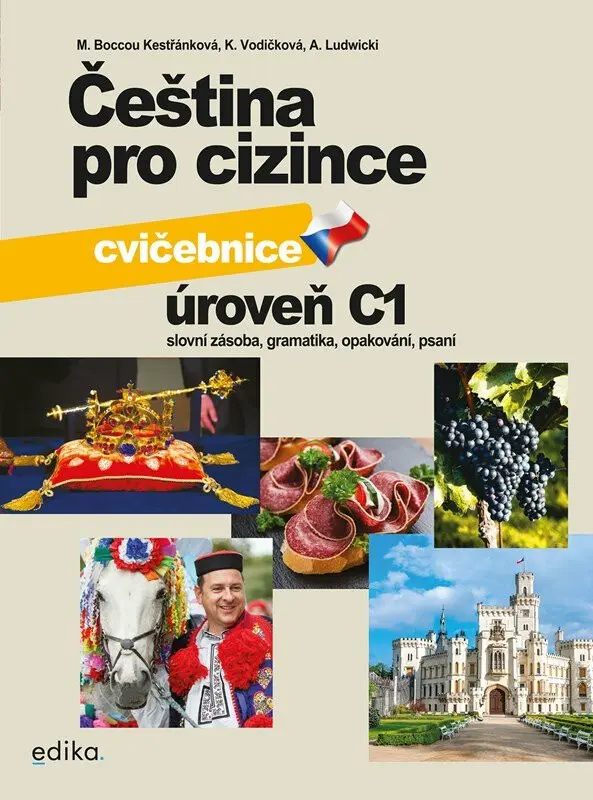 Čeština pro cizince C1 - cvičebnice - Antoni Ludwicki, Kateřina Vodičková, Marie Boccou Kestřánková