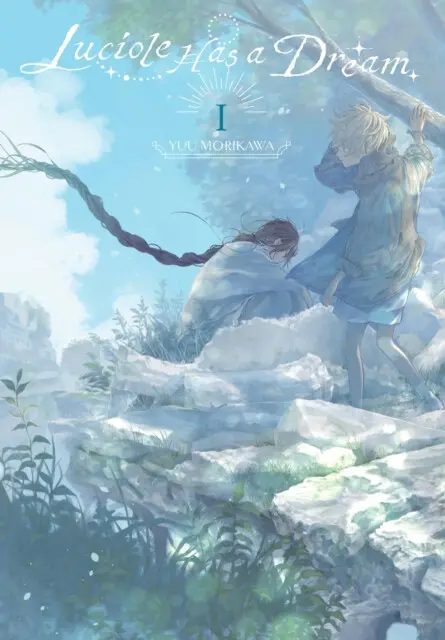 Luciole Has a Dream, Vol. 1 - Chiho Christie, Yuu Morikawa, Taylor Engel