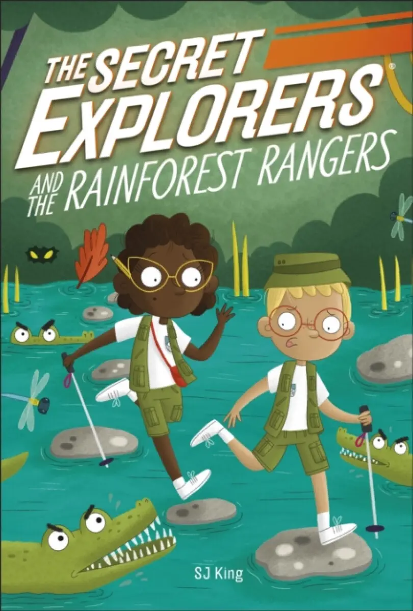 The Secret Explorers and the Rainforest Rangers - SJ King