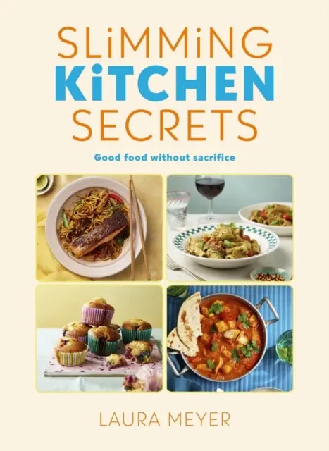 Slimming Kitchen Secrets - Laura Meyer,Slimming Kitchen Secrets - Laura Meyer - kniha z kategorie Diéty a zdravá výživa