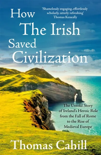 How The Irish Saved Civilization - Thomas Cahill,How The Irish Saved Civilization - Thomas Cahill - kniha z kategorie Humanitné a spoločenské vedy