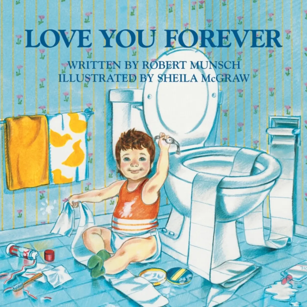 Love You Forever - Munsch, Robert