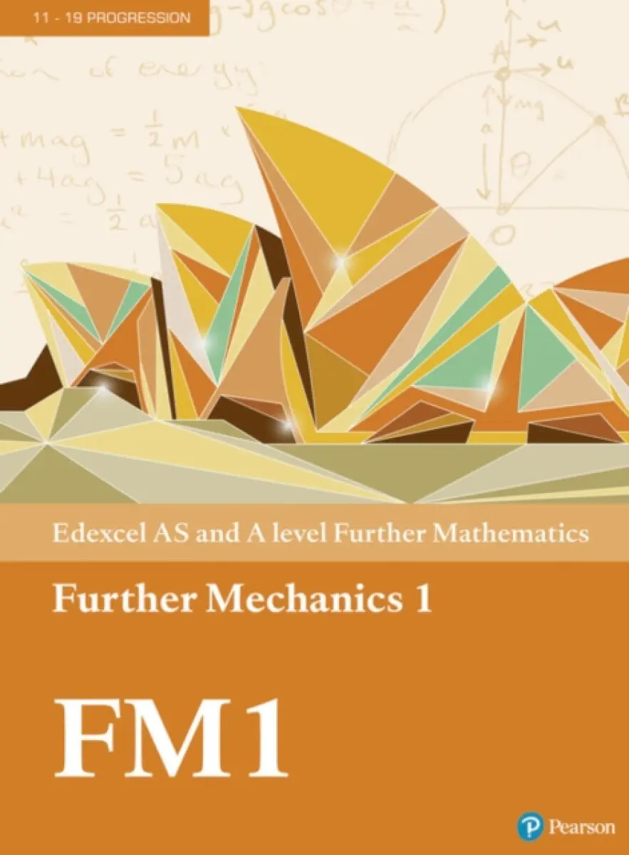Pearson Edexcel AS and A level Further Mathematics Further Mechanics 1 Textbook + ᴇ -book