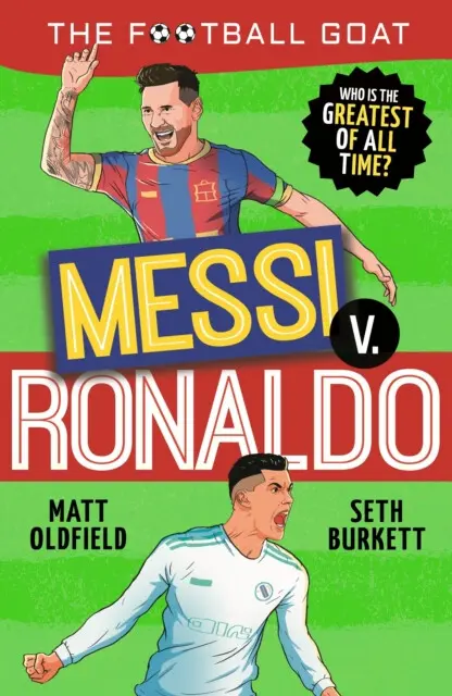 Messi v. Ronaldo (Who is the greatest of all time?),Messi v. Ronaldo (Who is the greatest of all time?) - kniha z kategorie Naučné knihy