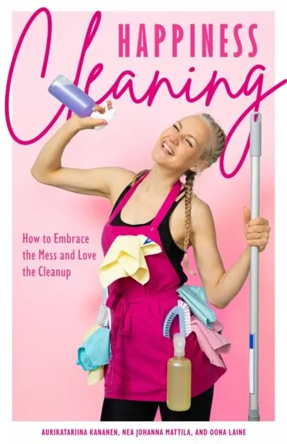 Happiness Cleaning (How to Embrace the Mess and Love the Cleanup),Happiness Cleaning (How to Embrace the Mess and Love the Cleanup) - kniha z kategori
