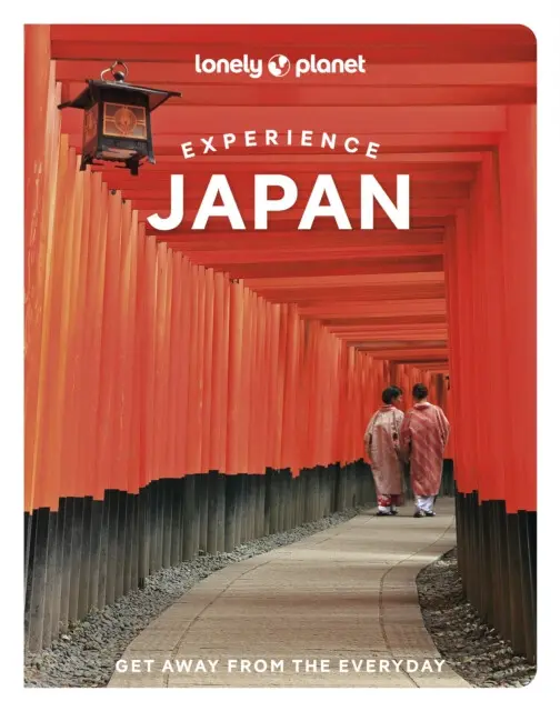 Experience Japan - Craig McLachlan, Lucy Dayman, Ray Bartlett, Rebecca Milner, Samantha Low, Simon Richmond, Todd Fong, Tom Fay, Winnie Tan,Experience