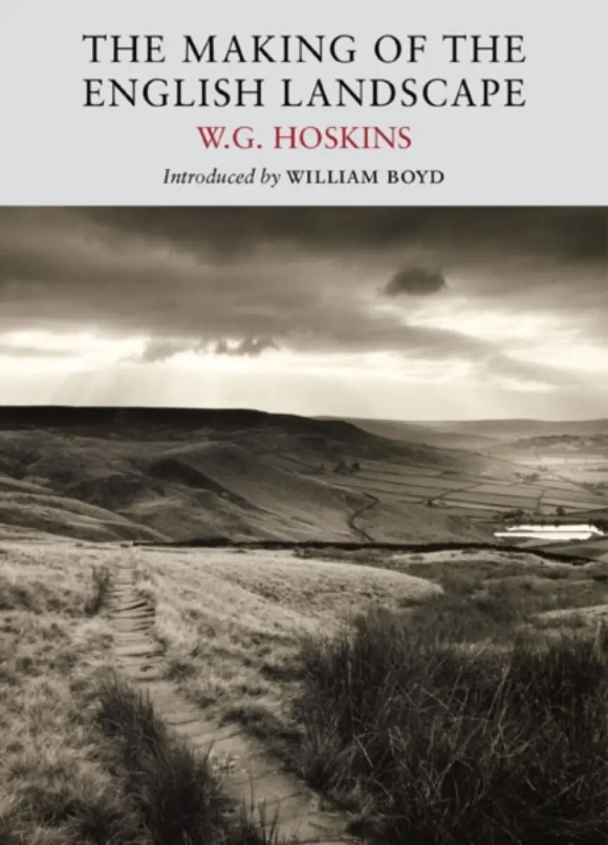 Making of the English Landscape - Hoskins, W. G.