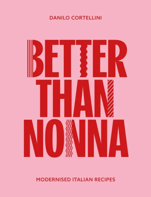 Better Than Nonna - Danilo Cortellini