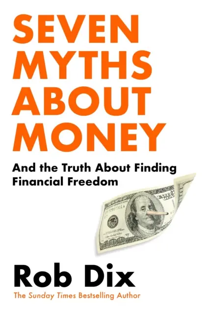 Seven Myths About Money - Robin Dix