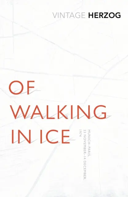 Of Walking In Ice (Munich - Paris: 23 November - 14 December, 1974),Of Walking In Ice (Munich - Paris: 23 November - 14 December, 1974) - kniha z kate