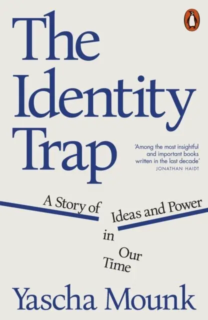 The Identity Trap (A Story of Ideas and Power in Our Time),The Identity Trap (A Story of Ideas and Power in Our Time) - kniha z kategorie Filozofia