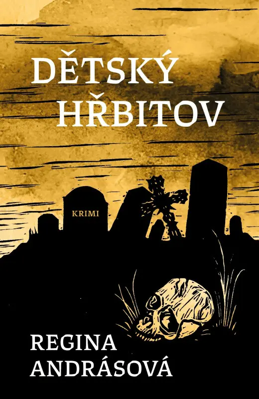 Dětský hřbitov - Regina Andrásová