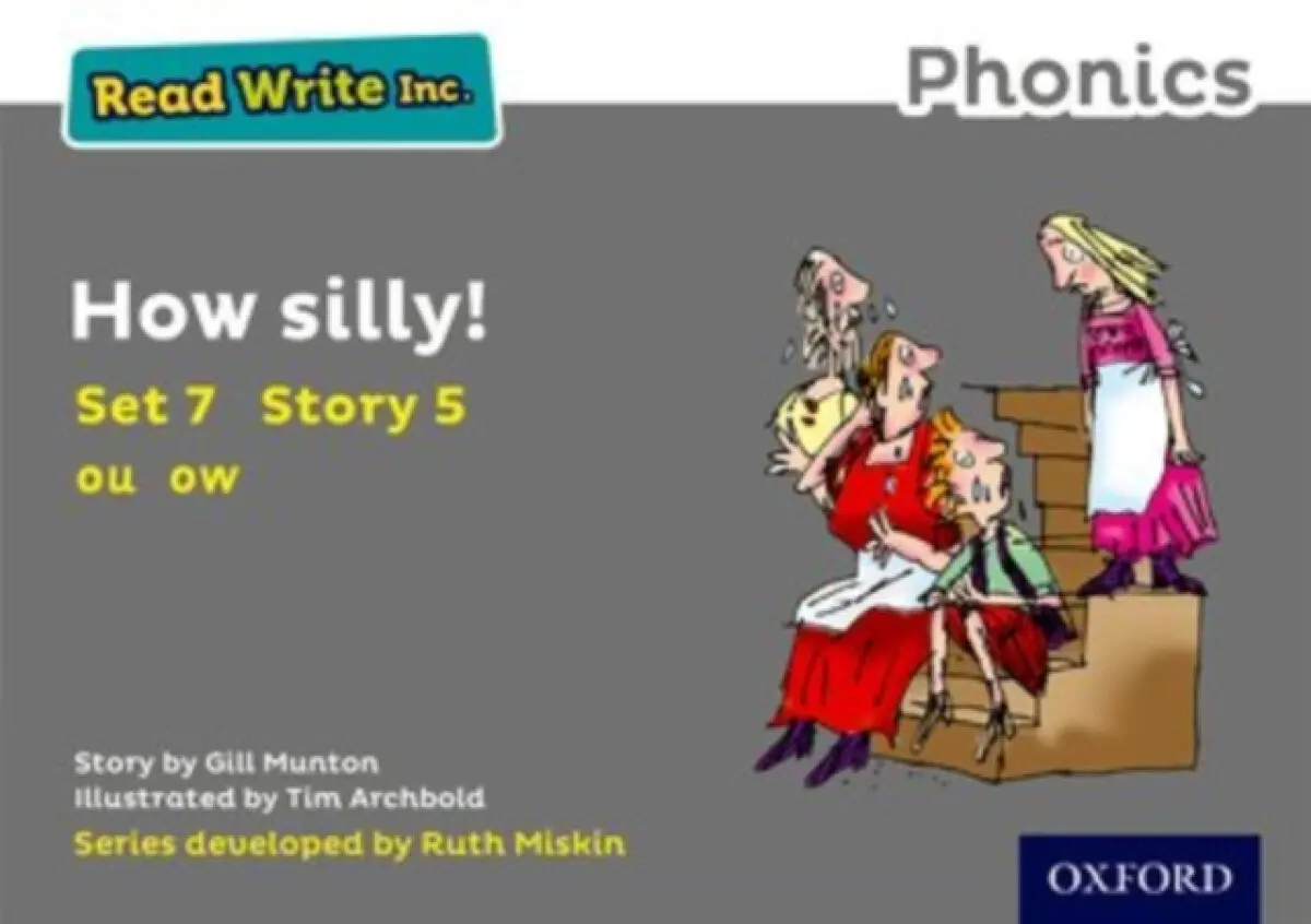 Read Write Inc. Phonics: How Silly! (Grey Set 7 Storybook 5) - Munton, Gill
