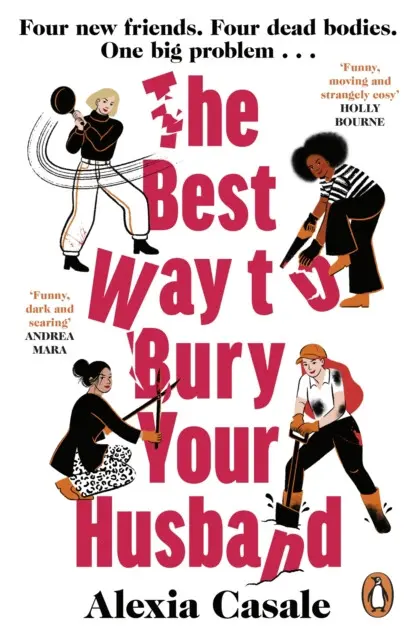 The Best Way to Bury Your Husband (Four new friends. Four dead bodies. One big problem . . .),The Best Way to Bury Your Husband (Four new friends. Fou