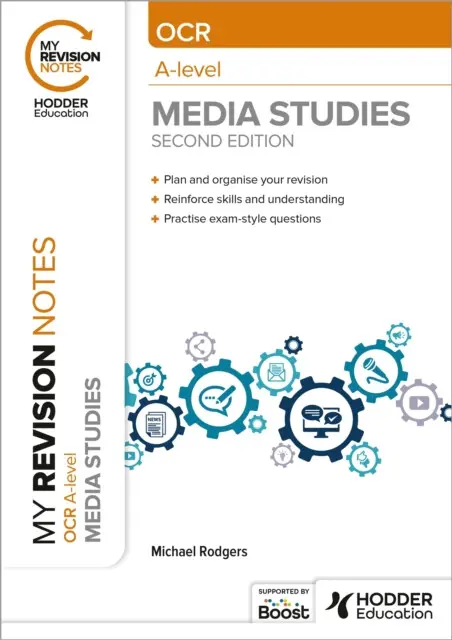 My Revision Notes: OCR A Level Media Studies Second Edition - Michael Rodgers