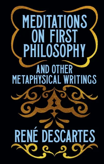 Meditations on First Philosophy and Other Metaphysical Writings,Meditations on First Philosophy and Other Metaphysical Writings - kniha z kategorie Fi