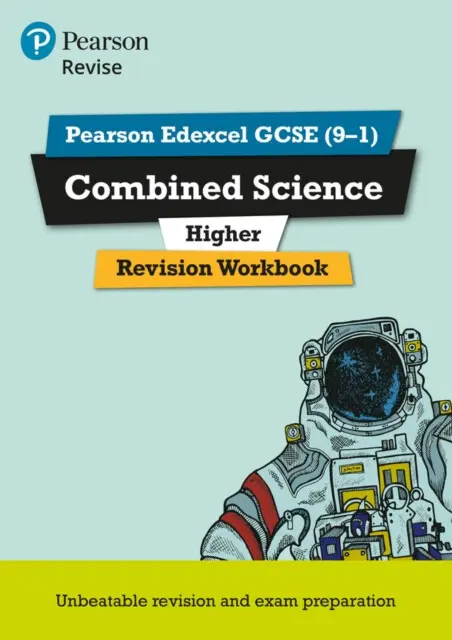Pearson REVISE Edexcel GCSE Combined Science (Higher) Revision Workbook - for 2026, 2027 exams - Hoare, Stephen a Saunders, Nigel a Wilson, Catherine