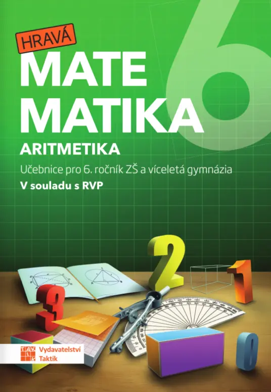 Hravá matematika 6 - Učebnice 1. díl (aritmetika) - Blanka Matasová