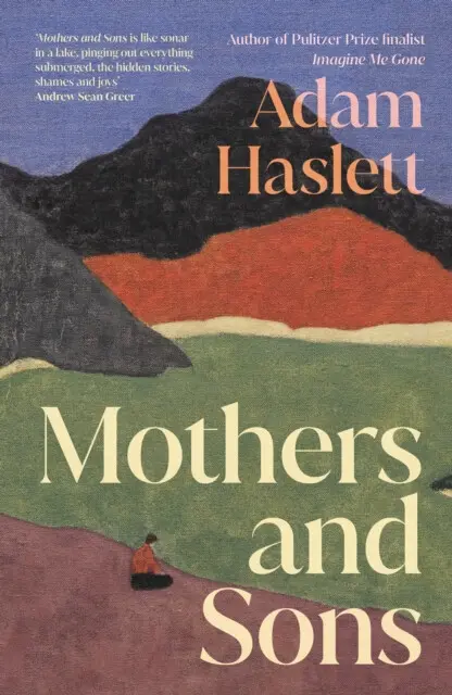 Mothers and Sons - Adam Haslett,Mothers and Sons - Adam Haslett - kniha z kategorie Spoločenská beletria
