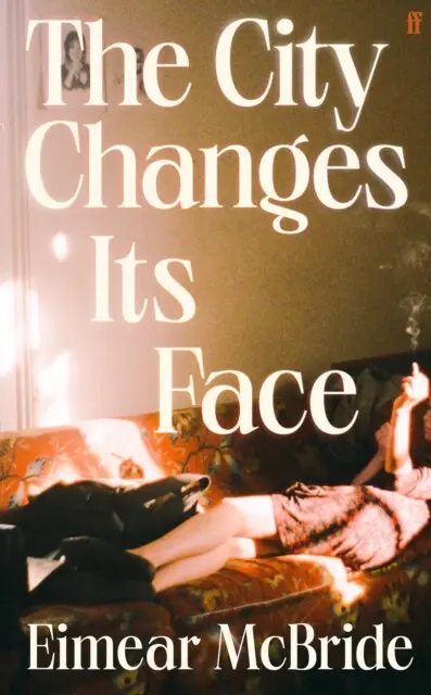 The City Changes Its Face - Eimear Mcbride,The City Changes Its Face - Eimear Mcbride - kniha z kategorie Spoločenská beletria