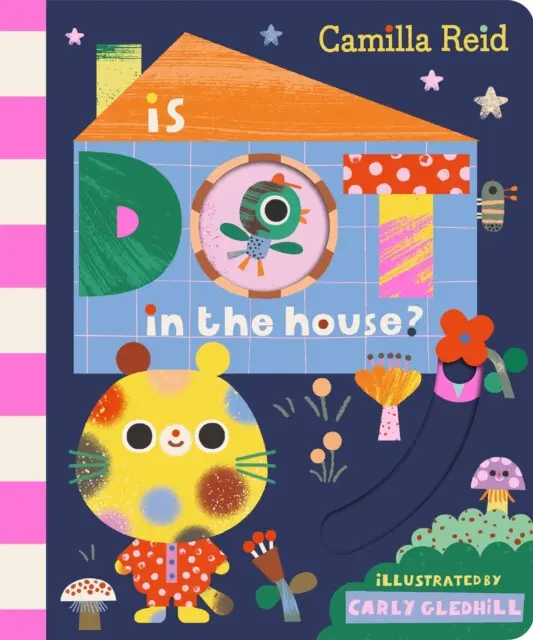 Is Dot in the House? (A Sliding Tab and Mirror Book for Toddlers) - kniha z kategorie Pre deti a mládež
