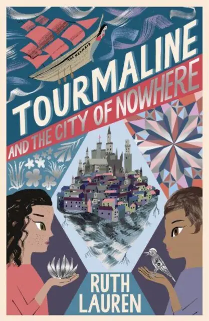 Tourmaline and the City of Nowhere - Ruth Lauren