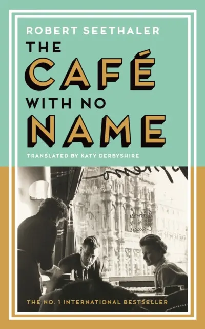 The Cafe with No Name - Robert Seethaler,The Cafe with No Name - Robert Seethaler - kniha z kategorie Spoločenská beletria