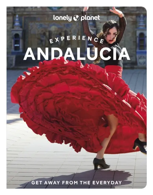 Experience Andalucia - Lonely Planet,Experience Andalucia - Lonely Planet - kniha z kategorie Sprievodcovia Európou