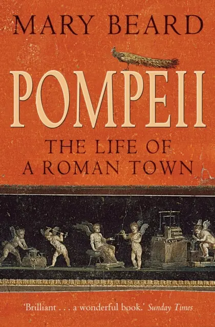 Pompeii (The Life of a Roman Town) - Mary Beard,Pompeii (The Life of a Roman Town) - Mary Beard - kniha z kategorie História