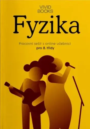 Fyzika 8 - pracovní sešit s online učebnicí pro 8.r.