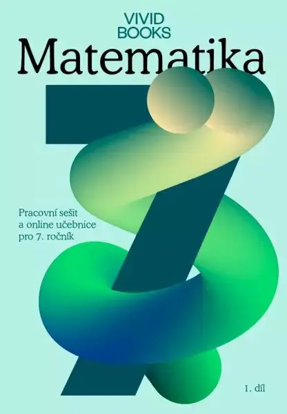 Matematika 7 - pracovní sešit s online učebnicí 1.díl