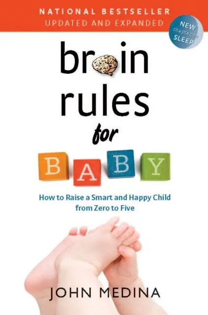 Brain Rules for Baby (Updated and Expanded) - Medina, John