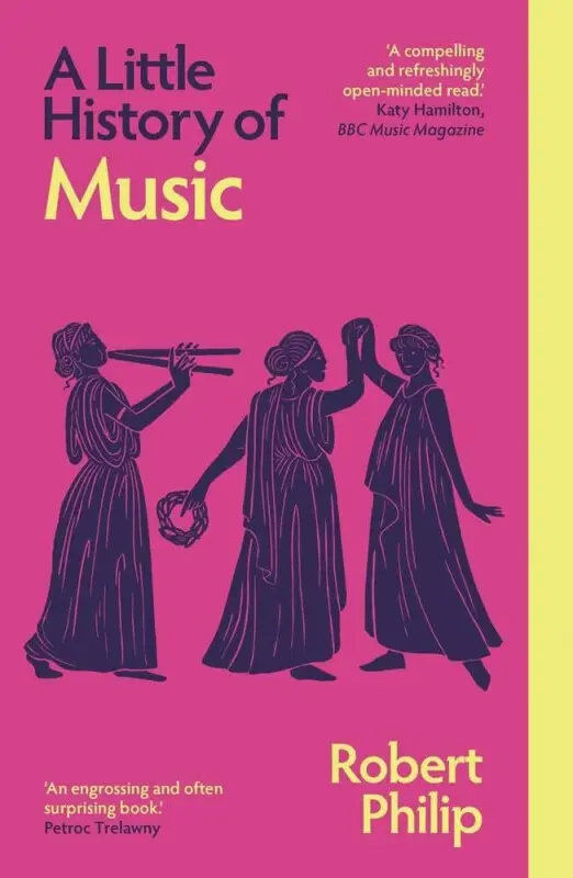 A Little History of Music - Robert Philip,A Little History of Music - Robert Philip - kniha z kategorie Hudba