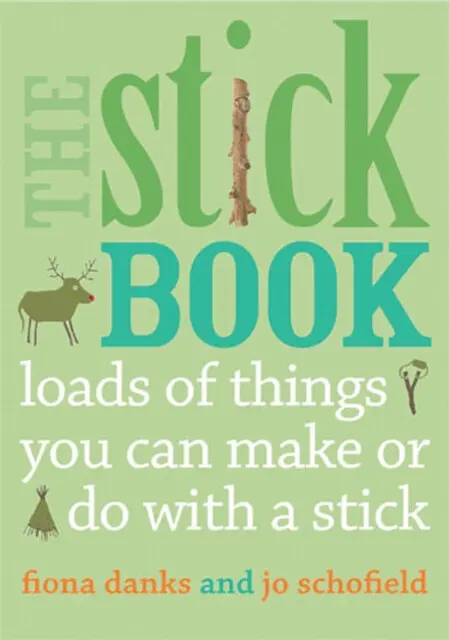 Stick Book - Danks, Fiona a Schofield, Jo
