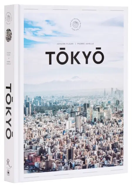 Tokyo: The Extraordinary Guide - Johann Fleuri