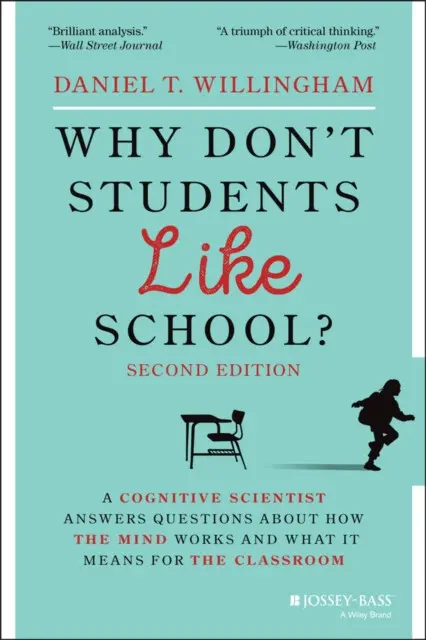 Why Don't Students Like School? (A Cognitive Scientist Answers Questions About How the Mind Works and What It Means for the Classroom),Why Don't Stude