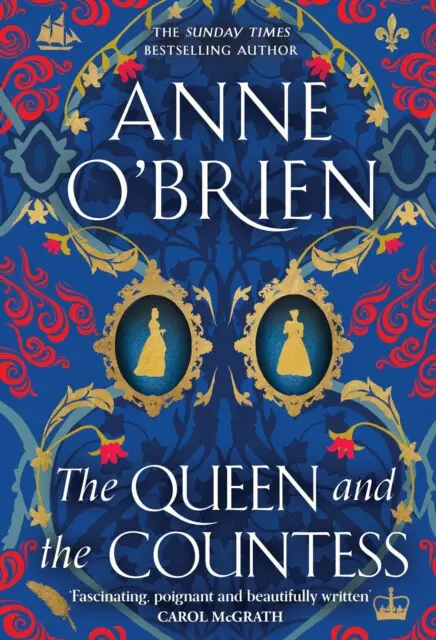 The Queen and the Countess (The spellbinding new historical novel from the Sunday Times bestselling author!) - Anne O'brien