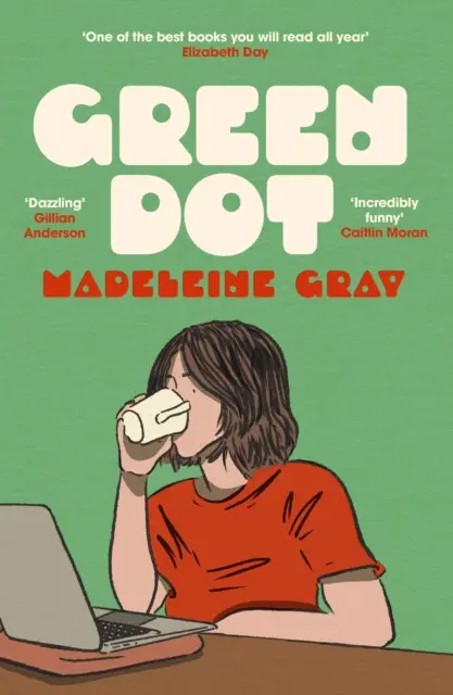 Green Dot (A laugh-out-loud funny and brutally relatable debut novel),Green Dot (A laugh-out-loud funny and brutally relatable debut novel) - kniha z