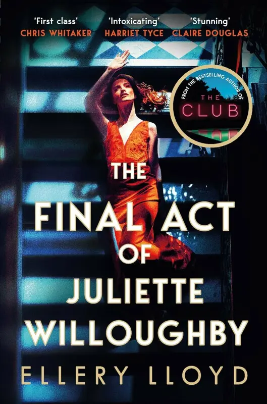 The Final Act of Juliette Willoughby - Ellery Lloyd,The Final Act of Juliette Willoughby - Ellery Lloyd - kniha z kategorie Detektívky, trilery a horo