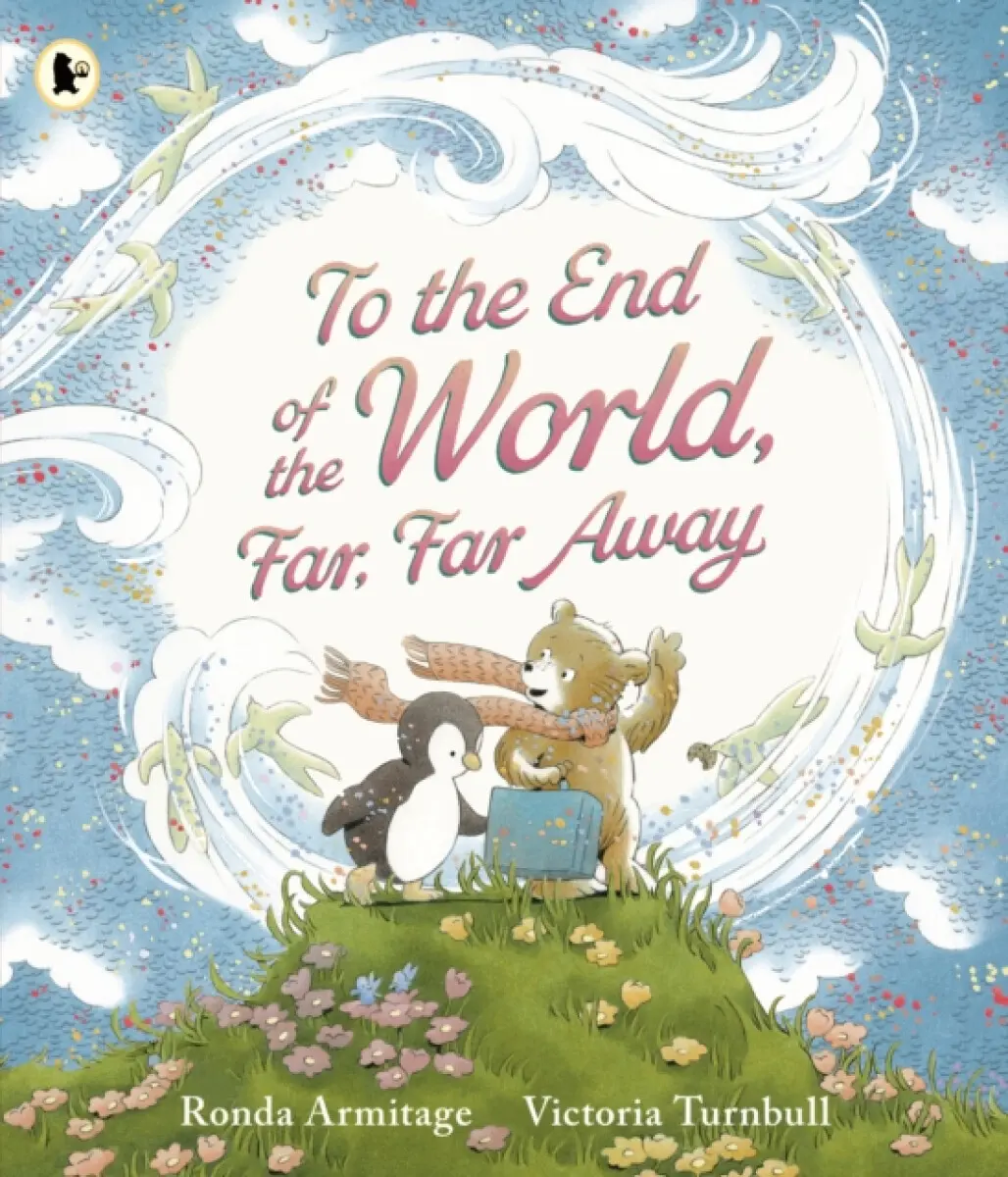 To the End of the World, Far, Far Away - Ronda Armitage