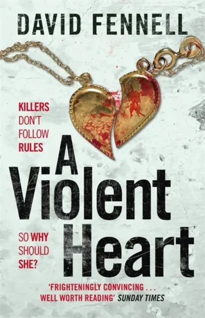 A Violent Heart (The brand new crime thriller from the acclaimed author of The Art of Death) - David Fennell