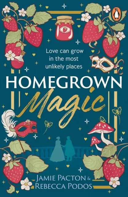 Homegrown Magic - Jamie Pacton, Rebecca Podos