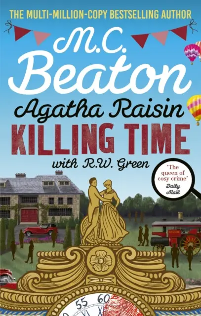Agatha Raisin: Killing Time (An irresistible cosy murder mystery set in the Cotswolds) - M.C. Beaton, R W Green